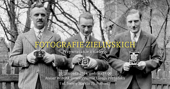 Fotografie Zielińskich - wystawa fotografii Atelier WIMAR Stowarzyszenie Łazęga Poznańska Poznań