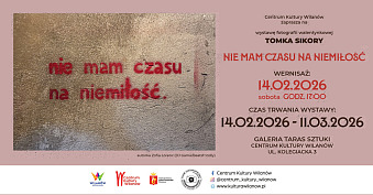 Tomek Sikora - Nie mam czasu na niemiłość - wystawa fotografii Centrum Kultury Wilanów Warszawa