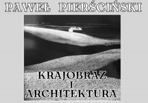 Fotografia krajobrazowa - wykład Pawła Pierścińskiego